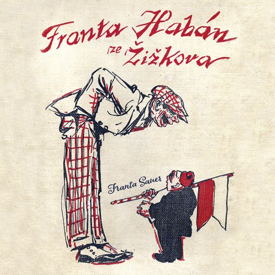 Franta Habán ze Žižkova -  Franta Sauer