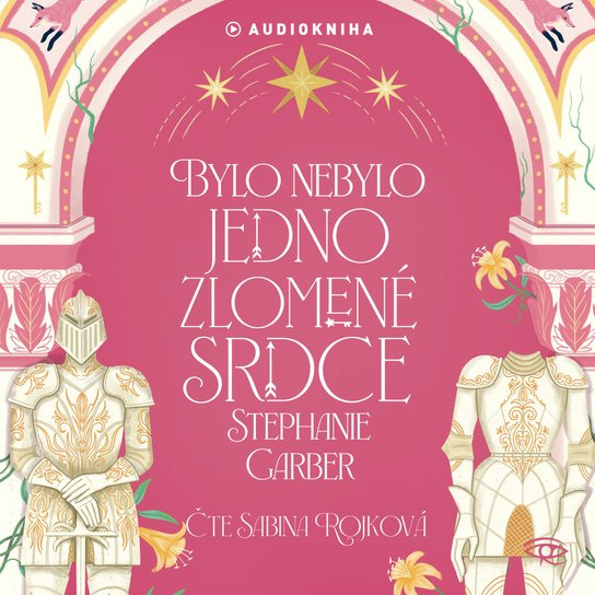 Bylo nebylo jedno zlomené srdce -  Stephanie Garberová