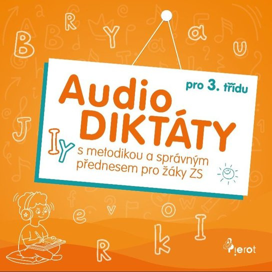 AudioDiktáty pro 3. ročník -  ing. Petr Šulc Ph.D.