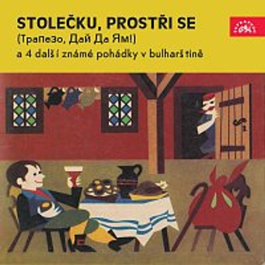 Stolečku, prostři se -  neuveden