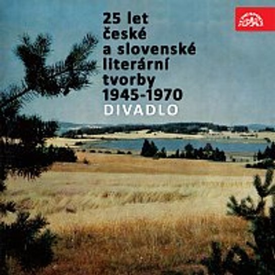 25 let české a slovenské literární tvorby /1945-1970/ (Divadlo) -  Milan Kundera