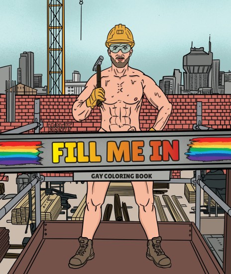 FILL ME IN – Gay Coloring Book